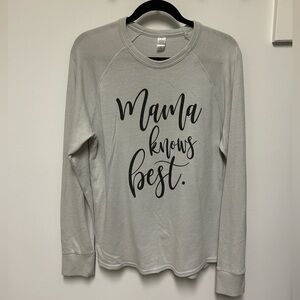 Mama Knows Best Long Sleeve Tee